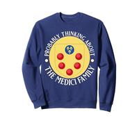 Probably Thinking about the Medicis Men and Women Sweatshirt