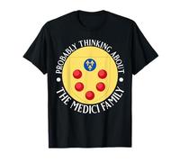 Probably Thinking About The Medicis Men and Women T-Shirt