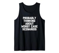 Probably Thinking About Worst Case Scenarios - Overthinker Tank Top