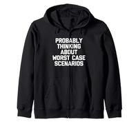 Probably Thinking About Worst Case Scenarios - Overthinker Zip Hoodie