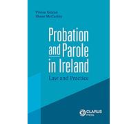 Probation and Parole in Ireland : Law and Practice