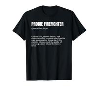 Probie Firefighter Definition Funny Quote Value Graphic T-Shirt