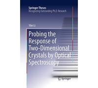Probing the Response of Two-Dimensional Crystals by Optical Spectroscopy (Springer Theses)