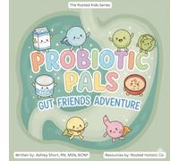 Probiotic Pals: Gut Friends Adventure (The Rooted Kids Series)
