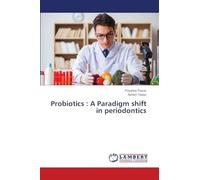 Probiotics: A Paradigm shift in periodontics
