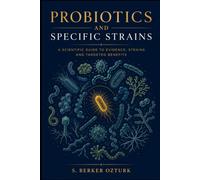 PROBIOTICS AND SPECIFIC STRAINS