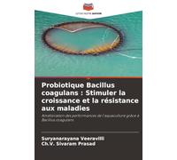 Probiotique Bacillus coagulans : Stimuler la croissance et la résistance aux maladies: Amélioration des performances de l'aquaculture grâce à Bacillus coagulans