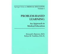 Problem-Based Learning: An Approach to Medical Education (Springer Series on Medical Education)