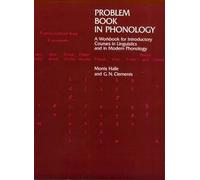 Problem Book in Phonology: A Workbook for Introductory Courses in Linguistics and in Modern Phonology (The MIT Press)