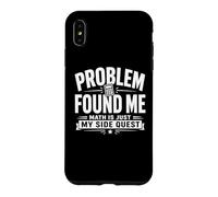 Problem Found Me Funny Math Solver Graphic Case for iPhone XS Max