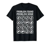 Problem Found Problem Gone Pest Control T-Shirt