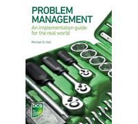 Problem Management: An implementation guide for the real world