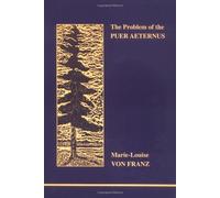 Problem of the Puer Aeternus by Marie-Louise von Franz (2000-02-01)