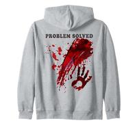 Problem Solved Hoodie Bloody Hand Splatter Blood Stained Zip Hoodie