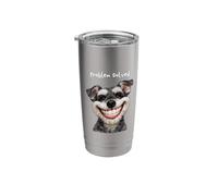 Problem Solved SAYS Schnauzer Dog with Huge GRIN Big Teeth Stainless Steel Insulated Tumbler