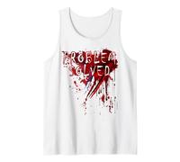 Problem Solved Shirt Blood Splatter Bloody Horror Zombie Tank Top