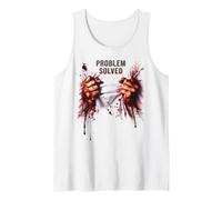 Problem Solved Shirt Blood Splatter Zombie Hands Tank Top