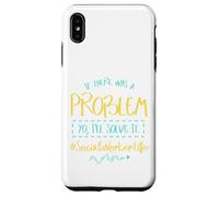 Problem Solver Community Helper Social Worker I Will Solve It Case for iPhone XS Max