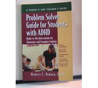 Problem Solver Guide for Students with ADHD: Ready-to-Use Interventions for Elementary and Secondary Students