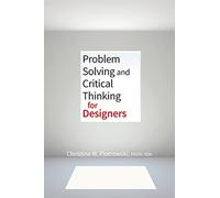 Problem Solving and Critical Thinking for Designers