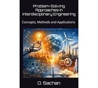 Problem-Solving Approaches in Interdisciplinary Engineering: Concepts, Methods and Applications (Krishna)