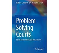 Problem Solving Courts: Social Science and Legal Perspectives