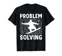 Problem Solving Funny Snowboarding Winter Sport Lovers T-Shirt