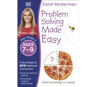 Problem Solving Made Easy, Ages 7-9 (Key Stage 2): Supports the National Curriculum, Maths Exercise Book (Made Easy Workbooks)