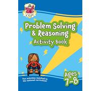 Problem Solving & Reasoning Maths Activity Book for Ages 7-8 (Year 3): (CGP KS2 Activity Books and Cards)