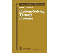 Problem-Solving Through Problems (Problem Books in Mathematics)