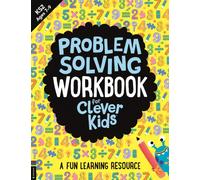 Problem Solving Workbook for Clever Kids® : A Fun Learning Resource