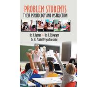 Problem Students: Their Psychology and Instruction