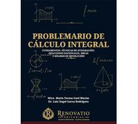 Problemario de Cálculo Integral para Ingeniería: Fundamentos, técnicas de integración, fracciones racionales, áreas y sólidos de revolución