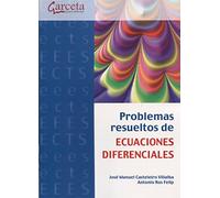 Problemas resueltos de Ecuaciones Diferenciales