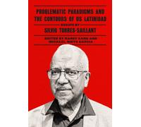 Problematic Paradigms and the Contours of US Latinidad