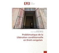 Problématique de la Libération conditionnelle en Droit congolais