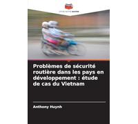 Problèmes de sécurité routière dans les pays en développement : étude de cas du Vietnam
