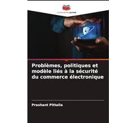 Problèmes, politiques et modèle liés à la sécurité du commerce électronique