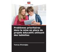 Problèmes prioritaires dans la mise en place de projets éducatifs utilisant des tablettes