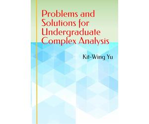 Problems and Solutions for Undergraduate Complex Analysis