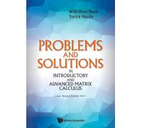 Problems And Solutions In Introductory And Advanced Matrix Calculus (Second Edition)