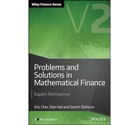 Problems and Solutions in Mathematical Finance, Volume 2: Equity Derivatives (The Wiley Finance Series)