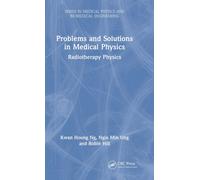 Problems and Solutions in Medical Physics : Radiotherapy Physics