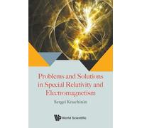 Problems And Solutions In Special Relativity And Electromagnetism