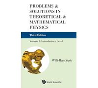 PROBLEMS AND SOLUTIONS IN THEORETICAL AND MATHEMATICAL PHYSICS, VOL I: INTRODUCTORY LEVEL (3RD EDITION): Introductory Level (Third Edition)