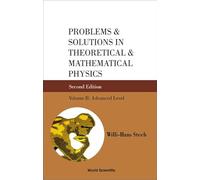 Problems And Solutions In Theoretical And Mathematical Physics - Volume Ii: Advanced Level