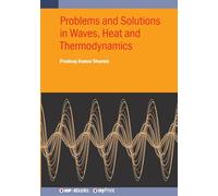 Problems and Solutions in Waves, Heat and Thermodynamics