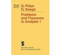 Problems and Theorems in Analysis: Series · Integral Calculus · Theory of Functions (Springer Study Edition)