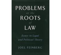 Problems at the Roots of Law: Essays in Legal and Polit - Hardback NEW Feinberg,
