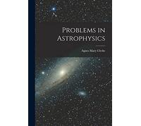 Problems in Astrophysics
